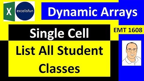 Dynamic Array & Old Array Formulas to Create Student Classes Report - Excel Magic Trick 1608