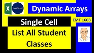 Dynamic Array & Old Array Formulas to Create Student Classes Report - Excel Magic Trick 1608