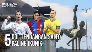 5 Gol Tendangan Salto Paling Ikonik Dalam Beberapa Dekade Terakhir