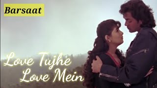 Love Tujhe Love Main Karta ((Jhankar)) Twinkle Khanna, Bobby Deol | Kumar Sanu, Alka Yagnik |Barsaat