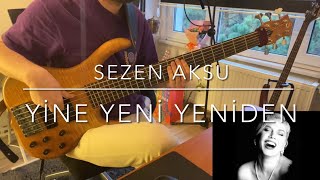 Sezen Aksu - Yine Yeni Yeniden ( Bass cover)