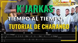 LOS KJARKAS - TIEMPO AL TIEMPO | TUTORIAL DE CHARANGO | TAB Y ACORDES | EDUARDO LEÓN