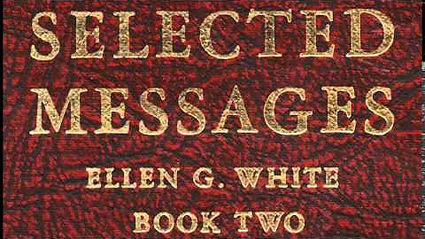 09-48_A Work of Purification Needed - Selected Messages 2 (2SM) Ellen G. White