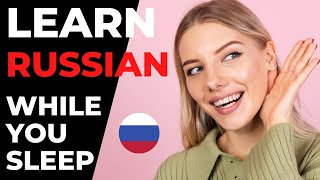 Learn Russian While You Sleep ||| Learn the Most Important Words and Phrases in Russian