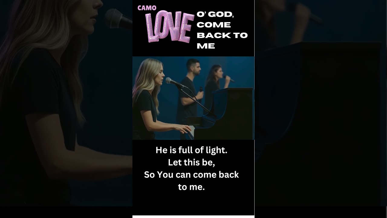 O' GOD, COME BACK TO ME