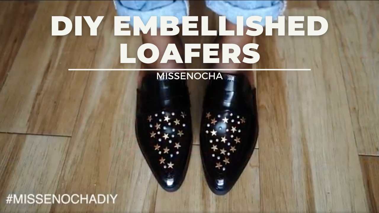 DIY: EMBELLISHED LOAFERS