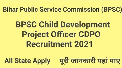 BPSC Child Development Project Officer CDPO Recruitment 2021