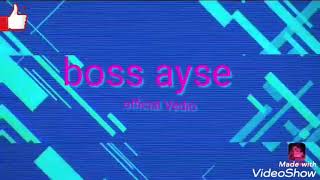 Boss ayse (official vedio) | lach flashTV