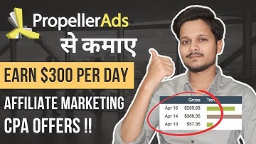 PropellerAds Review 2022 | Earn $300 Per Day🤯| Affiliate Marketing & CPA Marketing With Push Ads !!