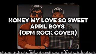 Honey My Love So Sweet - April Boys (NeoRiff OPM Rock Cover)