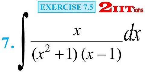 Integrals Exercise 7.5 Q7 NCERT Class XII | IIT JEE