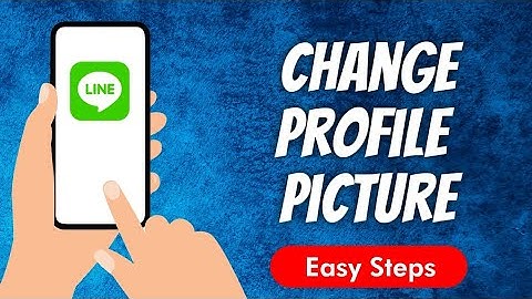 How to Change Profile Picture in Line Messenger App