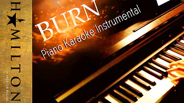 "Burn" - Hamilton【Piano Karaoke Instrumental】