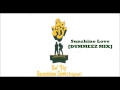 Sunshine Love [DUMMEEZ MIX] / So' Fly