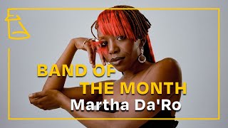 Martha Da'ro - Band of the Month - January 2024