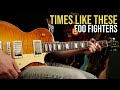 How to play times like these by foo fighters  guitar lesson