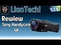 Review SONY Handycam 4K FDR-AX100 CES Español Argentina LionTech! 1080p [HD]