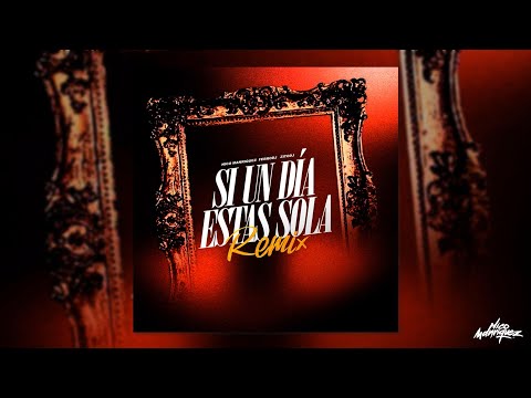 Si Un Dia Estas Sola (Remix) - Big One, Emanero, Valentino Merlo | Nico Manriquez x ZitoDj x FerroDJ