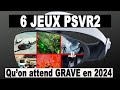 Psvr2  les 6 jeux quon attend grave pour 2024