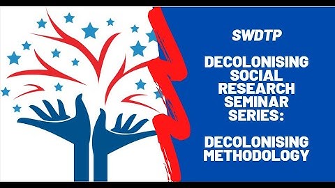 Decolonising Social Research: Decolonising Methodology