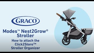 How to Quickly the Click2Store Stroller Organizer to Your Graco® Modes™ Nest2Grow® Stroller