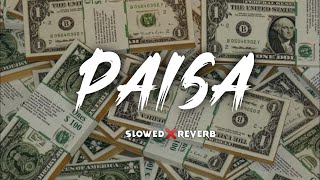 Paisa 2.0 || Slowed X Reverb || Nepali lofi Song