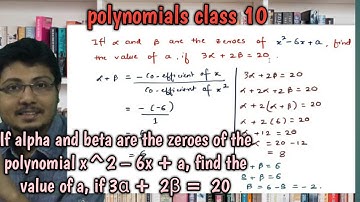 If alpha and beta are the zeroes of x^2 – 6x + a, find a if 3α +  2β =  20.