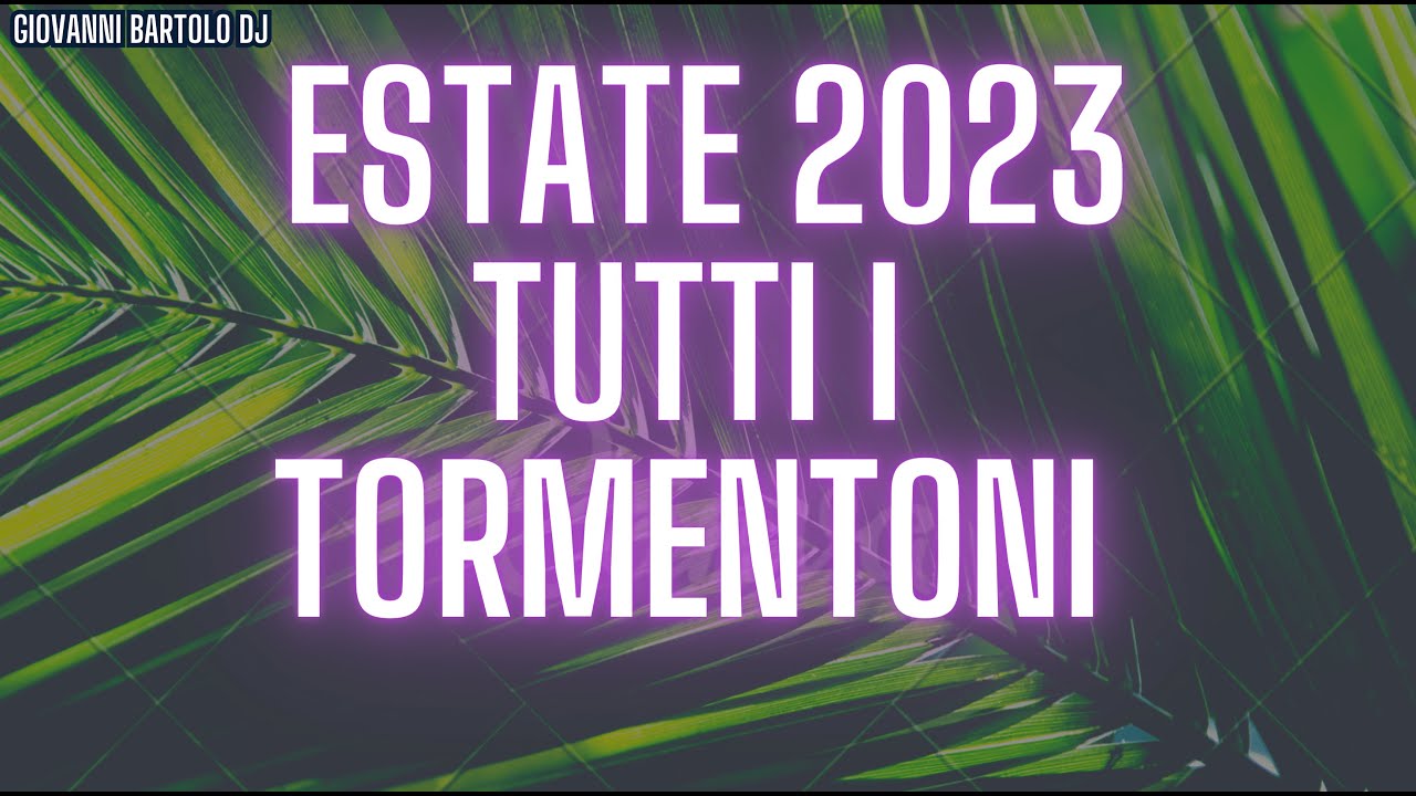 🌴 ESTATE 2023 TUTTI I TORMENTONI 🌴 Compilation Hit Musica Italiana