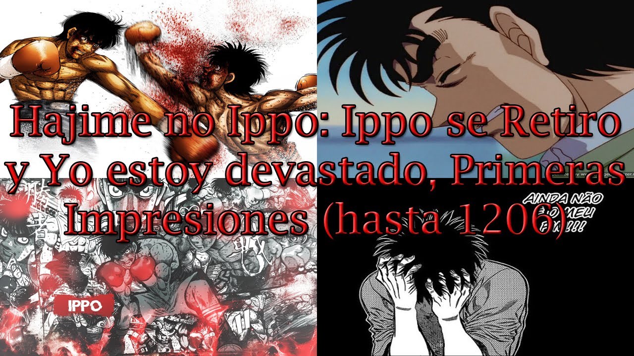 Hajime no Ippo: Ippo se Retiro y Yo estoy devastado, Primeras