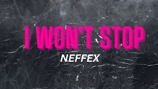 Download Lagu NEFFEX - I Wont Stop - Lyrics MP3