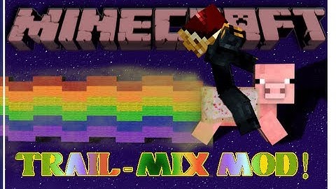 Minecraft Mod Showcase: Trail Mix Mod!