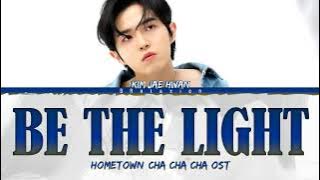 Download lagu KIM JAE HWAN (김재환) - Be the Light 'Hometown Cha Cha Cha OST' (Color Coded Lyrics Han|Rom|Eng)