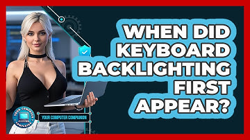 When Did Keyboard Backlighting First Appear? - Your Computer Companion