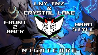 LNY TNZ & Crystal Lake - Front 2 Back (Hardstyle) HQ | ✘ Nightcore