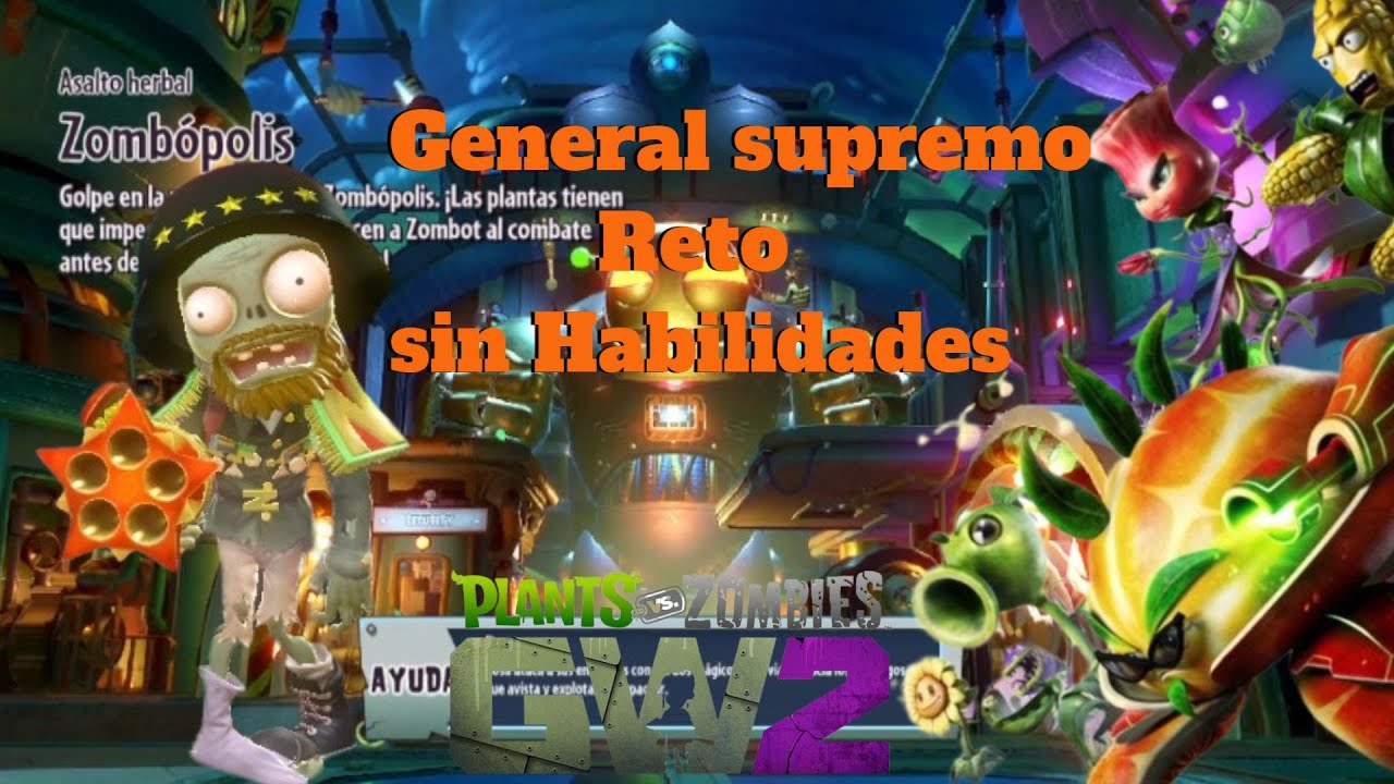 Plants vs Zombies GARDEN WARFARE 2 PC 2023 General Supremo Reto sin ...