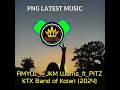 AMYOL_-_(JKM Wams_ft_PITZ KTX Band of Koiari) 2024 PNG Latest Music 🎶🌴🔰💯✅