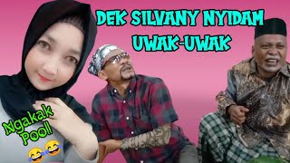 #ngakak DEK SILVANY NYIDAM UWAK-UWAK #komedi #atok_labu