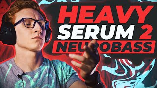 How To Make Heavy Neurobass In Serum 2