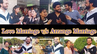 Love Marriage vs. Arranged Marriage || Which One Is Better and Why || Public Opinion 🤩