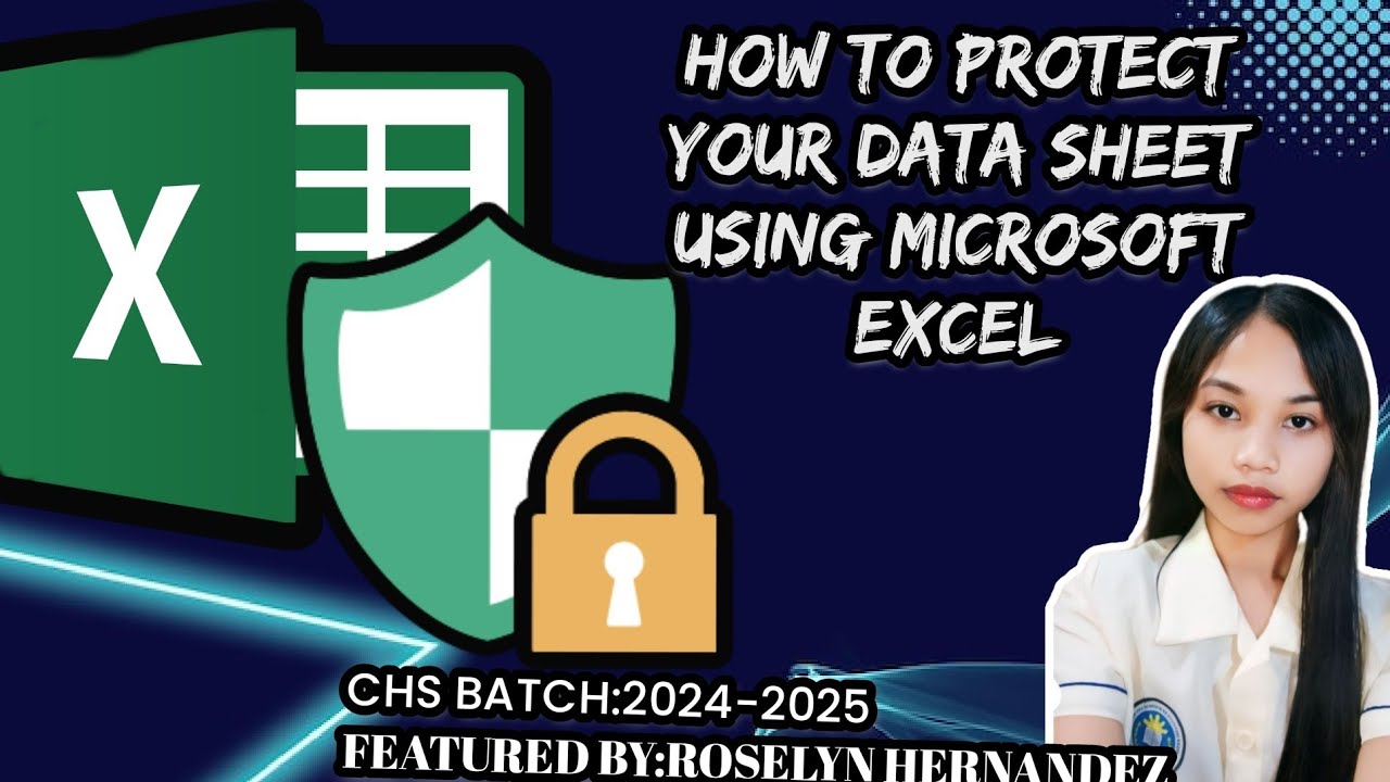 HOW TO PROTECT YOUR DATA SHEET ON EXCEL HELP TIPS: BY ROSELYN HERNANDEZ
