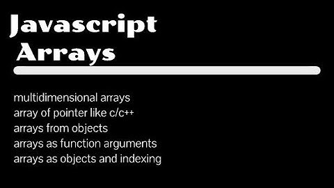 JavascriptArrays part1 | Creating Arrays in Javascript