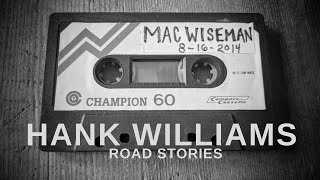 Hank Williams Stories: -Mac Wiseman Remembers His Old Friend Hank