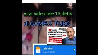 inikah viral video lele 13 detik di GAME PUBG  #13detikviral # #youtubepemula #lele13detiklink #lele