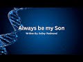 Always be my Son