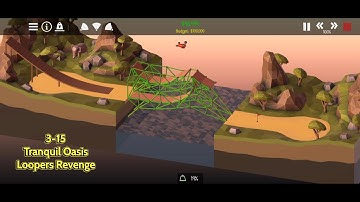 Poly Bridge 2 - Tranquil Oasis - Loopers Revenge (3-15)