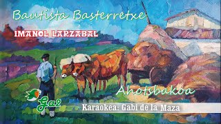 Bautista Basterretxe (Imanol Larzabal) ahotsbakoa