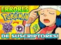 ERRORES de la INFANCIA en POKÉMON de MIS SUSCRIPTORES! #3