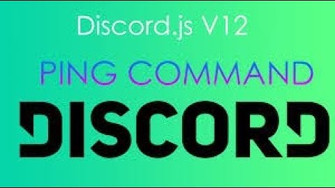 Discord.js v12 #3 (Ping Command) (OUTDATED)