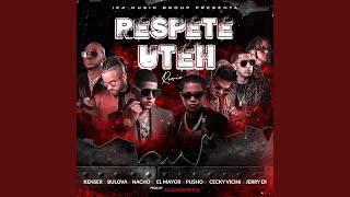 Смотреть клип Respete Uteh (Feat. El Mayor Clasico, Pusho, Ceky Viciny & Jerry Di)