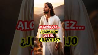 ¿Jesús dijo que él era Dios? #jesus #dios #shorts #videoscristianos #biblia